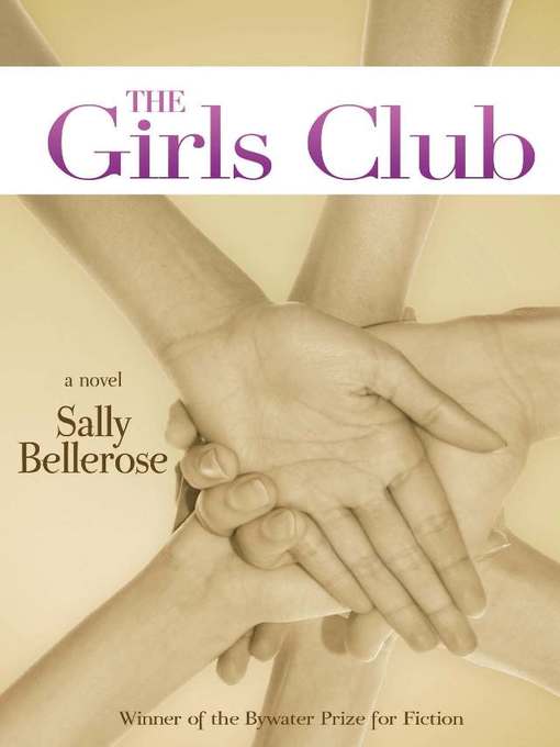 Title details for The Girls Club by Sally Bellerose - Available